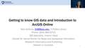 Go to Getting to know GIS data and introduction to ArcGIS Online with duration: 59 minutes, 16 seconds