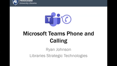 Thumbnail for entry Microsoft Teams Phone and Calling