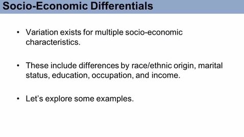 Thumbnail for SOC573_L06_Socio_Economic_Differentials
