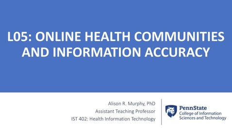 Thumbnail for entry 5.1: Online Health Communities and Information Accuracy