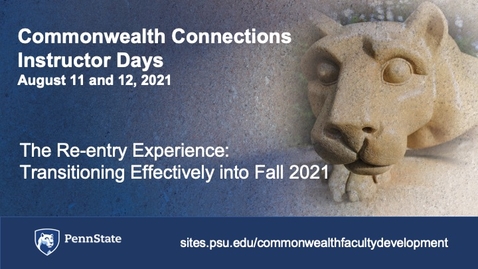 Thumbnail for entry The Re-entry Experience: Transitioning Effectively into Fall 2021
