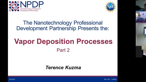 Thumbnail for Session 4 Vapor Deposition Part 2 and Wrap Up
