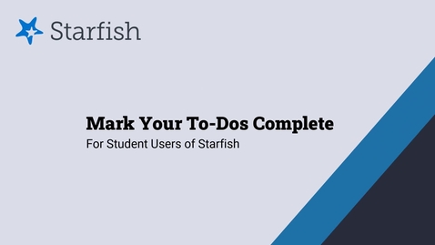 Thumbnail for Mark Your To-Dos Complete in Starfish (for Students)