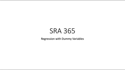 Thumbnail for SRA 365 - Lesson 08 - Regression with Dummy Variables