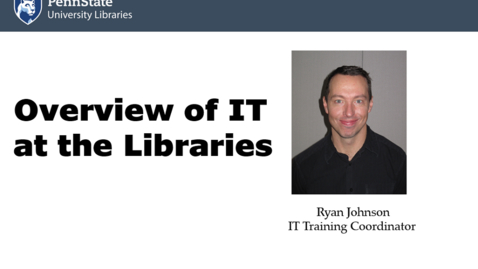 Thumbnail for Overview of IT at the Libraries