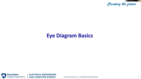 Thumbnail for EE 443 FA25 | Video Lecture 16.1 | Eye Diagram Basics