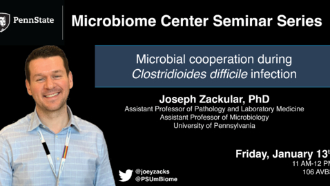 Thumbnail for entry Microbial cooperation during C. difficile infection | Joe Zackular, PhD, Univ. of Pennsylvania