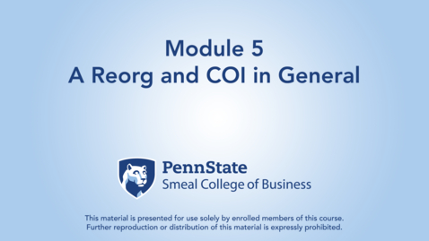 Thumbnail for ACCTG 802 Module 5: A Reorg and COI in General