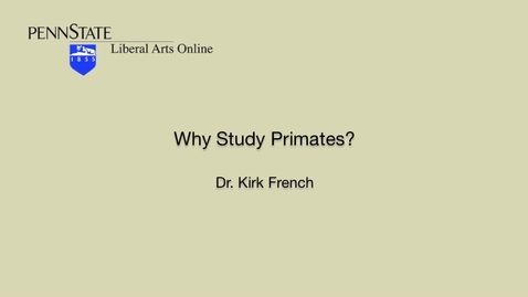 Thumbnail for ANTH001_L03_What_Can_the_Study_of_Primates_Tell_Us_about_Human_Beings