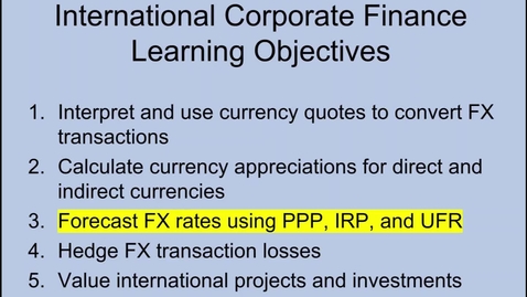 Thumbnail for Topic 10 Section 3 Forecasting FX using PPP IRP and UFR (AD)
