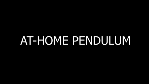 Thumbnail for entry At-Home Pendulum