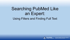 Go to Search PubMed Like an Expert: Using Filters and Finding Full Text with duration: 2 minutes, 21 seconds