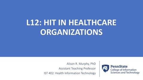 Thumbnail for 12.1 HIT in Healthcare Organizations