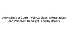Go to An Analysis of Current Vehicle Lighting Regulations and Perceived Headlight Glare by Drivers with duration: 5 minutes, 50 seconds