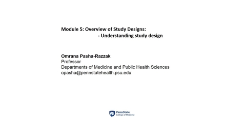 Thumbnail for Lesson 5.2. Overview of Study Designs (Part 2):Understanding study design [PHS550]