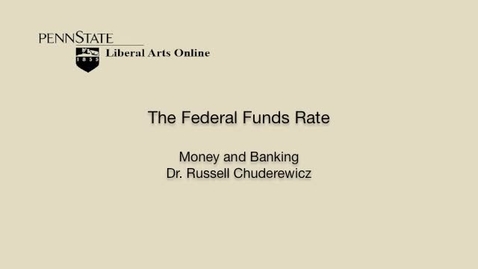 Thumbnail for ECON351_L07_Federal_Funds_Rate