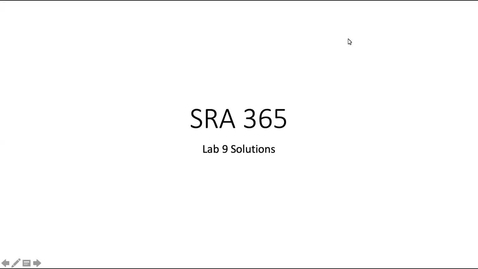 Thumbnail for entry SRA 365 - Lab 9 Solutions