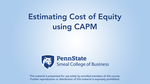 Thumbnail for Topic 22 - Section 2 Estimating Cost of Equity using CAPM
