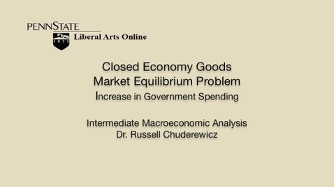 Thumbnail for ECON304_L05_Closed_Econ_Goods_Market_Equil_Prob_Inc_Govt_Spend