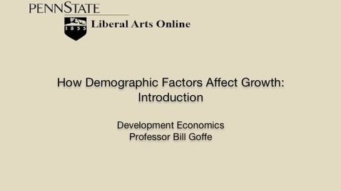 Thumbnail for entry ECON471_L04_How_Demographic_Factors_Affect_Growth_Intro