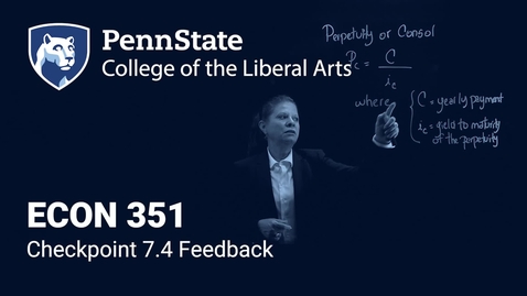 Thumbnail for ECON351_L07_Checkpoint7.4Feedback.mp4