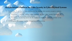 Go to An Educational Platform for Cybersecurity in Cyberphysical Systems--sponsored by PSU Engineering Design with duration: 5 minutes, 4 seconds