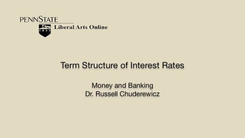 Thumbnail for ECON351_L04_Term_Structure_Interest_Rates