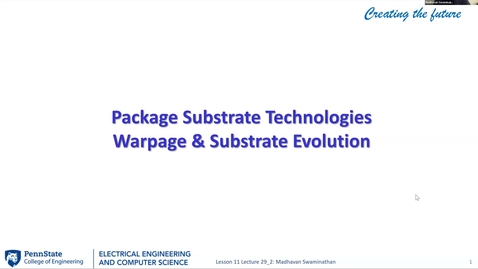Thumbnail for EE 443 FA25 | Video Lecture 29.2 |  Package Substrate Technologies Warpage &amp; Substrate Evolution