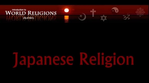 Thumbnail for entry RLST001_L08_JapaneseReligion_Overview