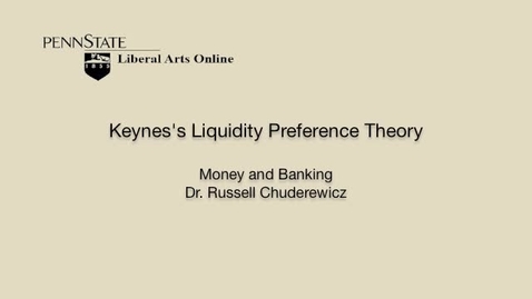 Thumbnail for ECON351_L06_Keynes_Liquidity_Preference_Theory
