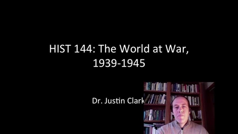 Thumbnail for HIST144OLD_L01_Why_We_Study_WWII