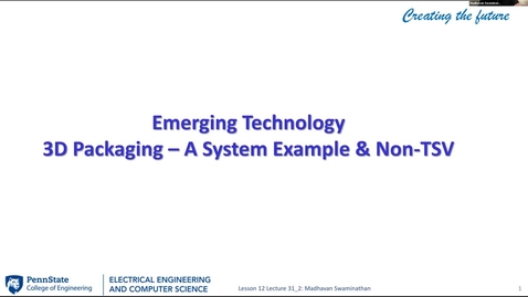 Thumbnail for EE 443 FA25 | Video lecture 31.2 |  Emerging Technology 3D Packaging - A System Example &amp; Non-TSV