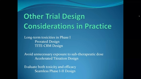 Thumbnail for entry Lecture 13.1. Early Phase Trial Design (Part 4) [PHS580]