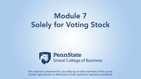 Thumbnail for ACCTG 802 Module 7: Solely for voting stock