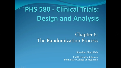 Thumbnail for entry Lecture 3.1. The Randomization Process (Part 1) [PHS580]