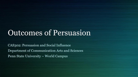Thumbnail for CAS302_L03_01_Outcomes_of_Persuasion_Part1