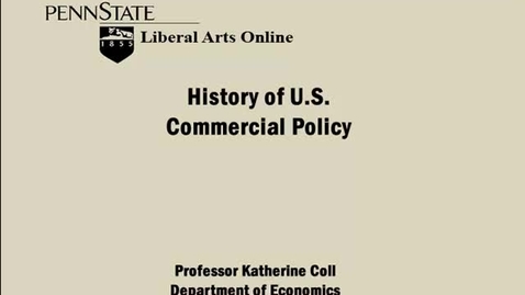 Thumbnail for ECON333_L07_History_of_US_Commercial_Policy