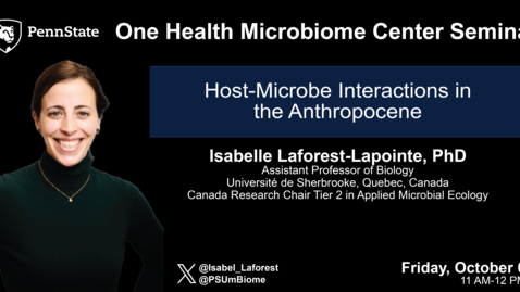 Thumbnail for entry Host-Microbe Interactions in the Anthropocene | Isabelle Laforest-Lapointe, PhD,  Université de Sherbrooke