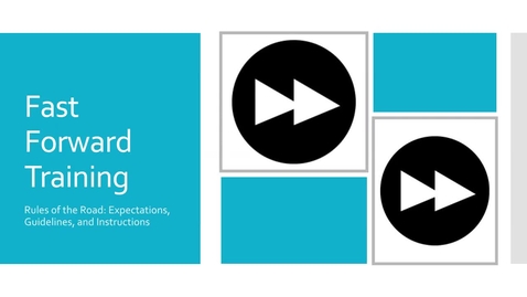 Thumbnail for Fast Forward Training: Rules of the Road - Expectations and Guidelines (Final)