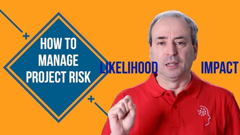 Thumbnail for entry Project Risk Management - How to Manage Project Risk