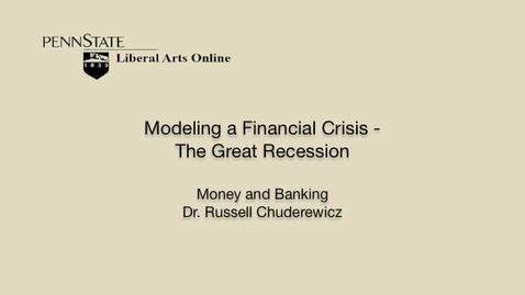 Thumbnail for ECON351_L04_Modeling_Financial_Crisis_Great_Recession
