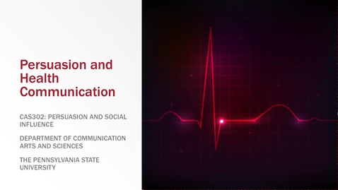 Thumbnail for CAS302_L10_01_Persuasion_Health_Communication_Part1