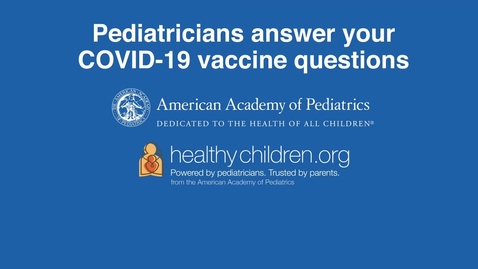 Thumbnail for Pediatricians Answer Your COVID-19 Questions