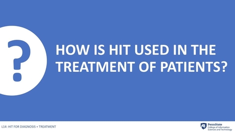 Thumbnail for entry 14.3.1 How is HIT Used in the Treatment of Patients?  Part 1