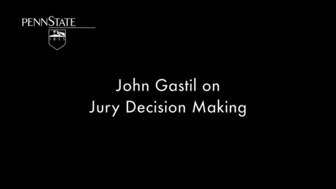 Thumbnail for CRIM201_L10_John_Gastil_Jury_Decision_Making