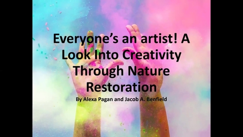 Thumbnail for entry Everyone is an artist! A look into creativity through nature restoration