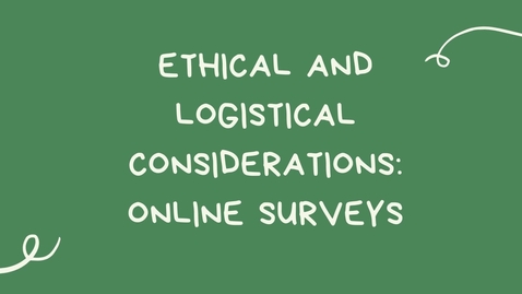 Thumbnail for COMM310_Ethical&amp;LogisticalOnlineSurveys