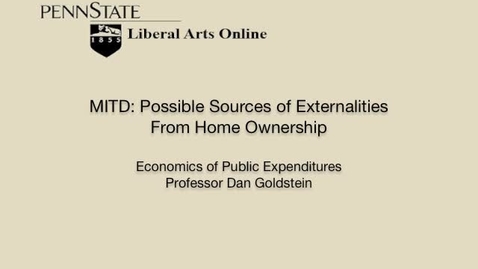 Thumbnail for ECON425_L07_MITD_Possible_Sources_Externalities_Home_Ownership