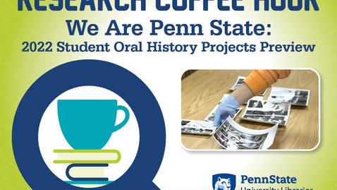 Thumbnail for entry We Are Penn State: 2022 Student Oral History Projects Preview