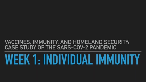 Thumbnail for entry Lesson 01 - Individual Immunity [PHP597-Vaccine]